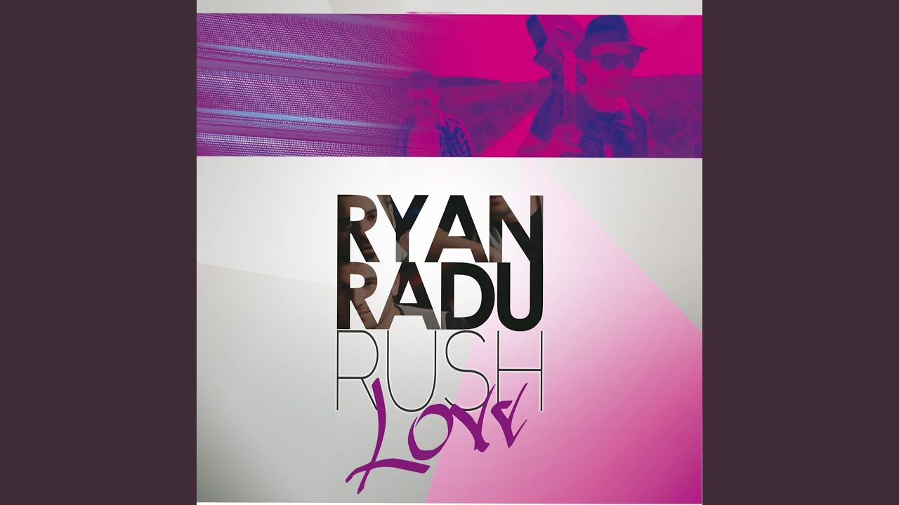 Rush Love YouTube