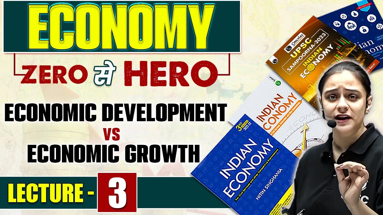 Economic Development v/s Economic Growth | Economy Series for UPSC CSE | Lecture - 3 | UPSC Wallah