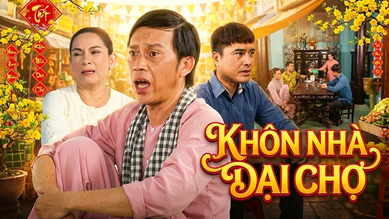 Phim Hài Hoài Linh - KHÔN NHÀ DẠI CHỢ | PHIM HÀI TẾT VIỆT NAM MỚI HAY NHẤT | PHIM VIỆT NAM THVL