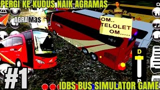 IDBS Bus Simulator #1 Pergi Ke Kudus Naik Telolet Bus AGRAMAS " Om Telolet Om " screenshot 4