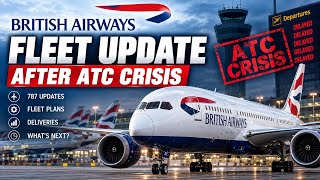 British Airways fleet update after ATC chaos