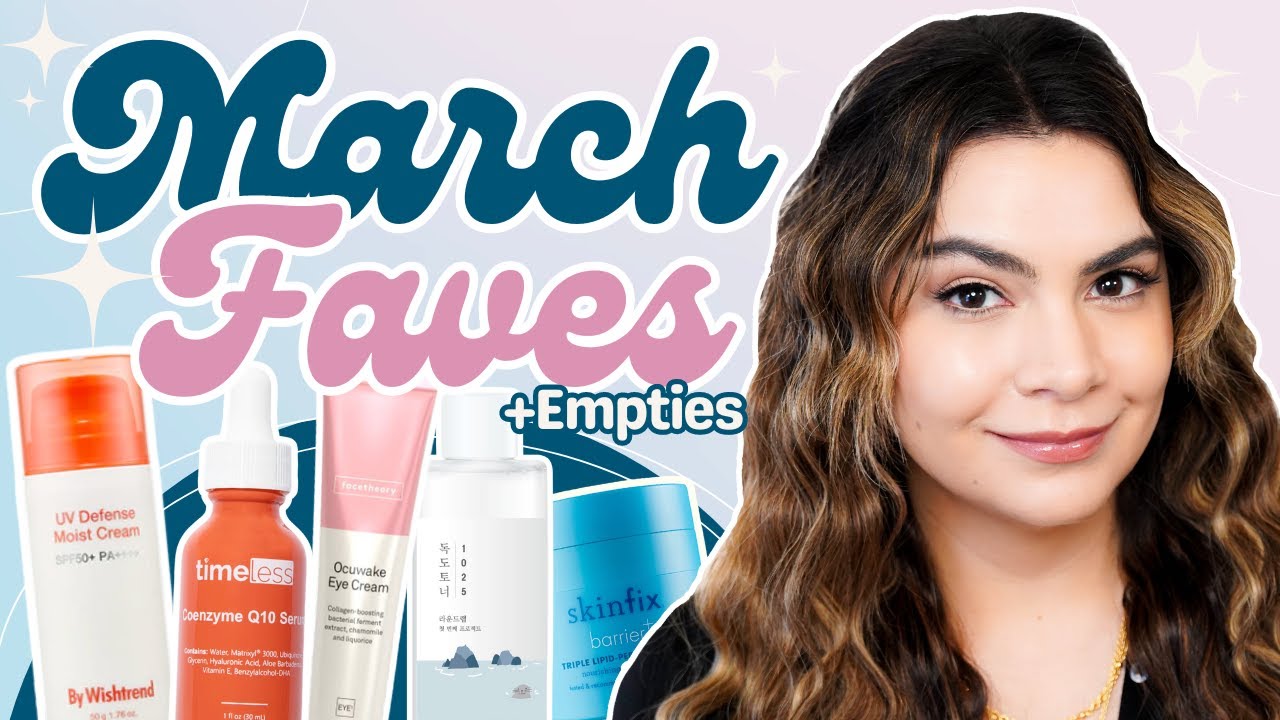 March Faves + Empties | Timeless, By Wishtrend, Facetheory, Round Lab, Skinfix