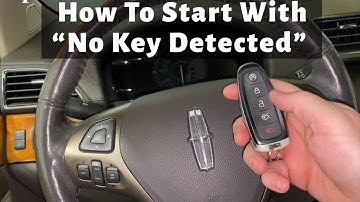 2011 - 2015 Lincoln MKX  No Key Detected - How to Start With Dead, Bad, Broken Smart Key Fob
