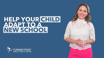 Help Your Child Adapt to a New School