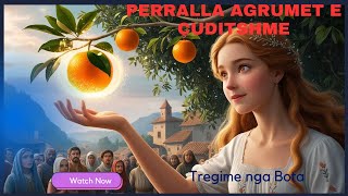 Perralla Agrumet e Çuditshme #shqip #tregimepopullore #tregimiidites #argetim #animacion #disney