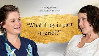 Living With Stage 4 Cancer: A Conversation About Death, Grief & Joy | Holding The Sea Ep. 1