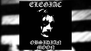 Elegiac - Obsidian Moon (FULL DEMO)