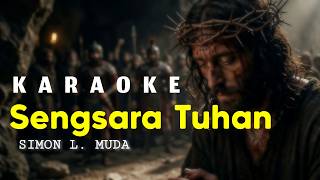 Sengsara Tuhan Karaoke - Simon L Muda