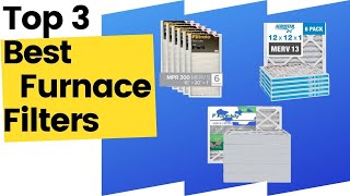 Best Furnace Filters [Top 3 Options] in 2023