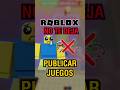 ROBLOX YA NO TE DEJA PUBLICAR JUEGOS 😱👀