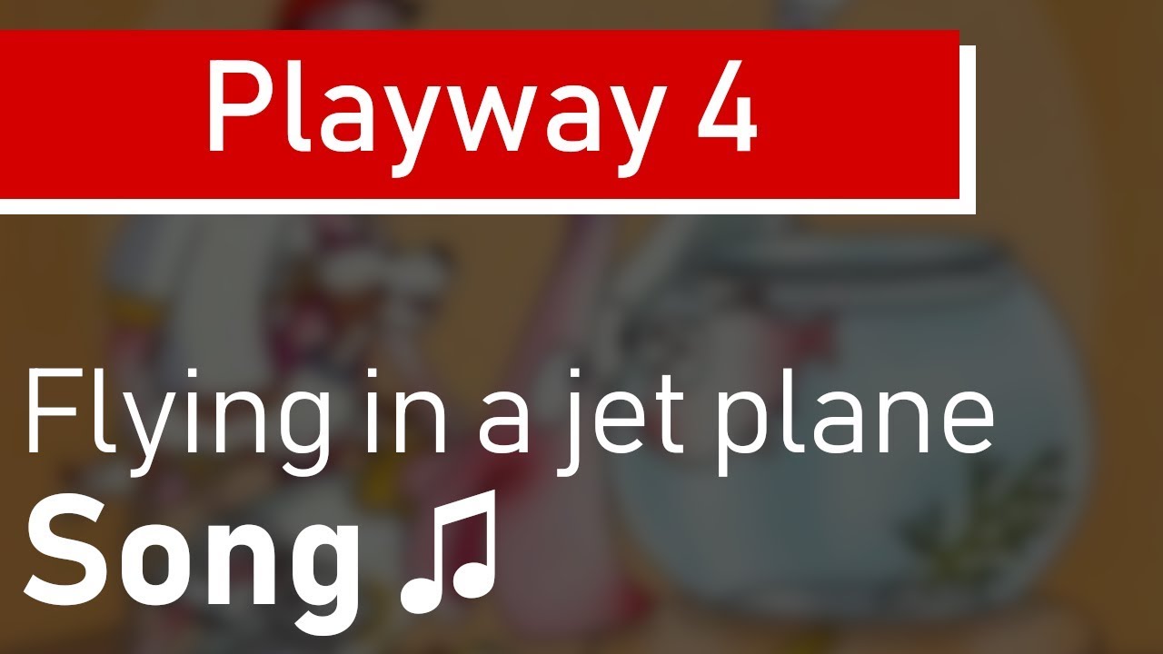 Playway 4 - Flying In A Jet Plane | Song
