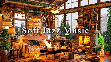 Soft Jazz Music to Working, Relax ☕ Cozy Coffee Shop Ambience ~ Relaxing Jazz Instrumental Music