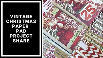 Vintage Christmas 12x12 Paper Pad Project - How I Used Up the Whole Pad!