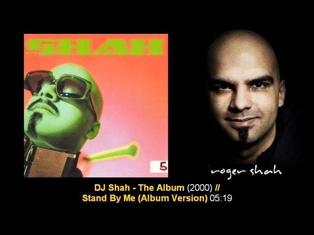 DJ Shah - Stand By Me