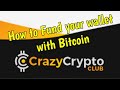 CrazyCryptoClub ~ How to Fund your Wallet with Bitcoin