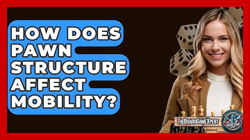 How Does Pawn Structure Affect Mobility? - The Board Game Xpert