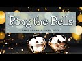 Ring The Bells Lyric Video With Full Accompaniment mp3