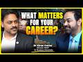 What Actually Matters for Your Career? Adaptability, Internships & Leadership Ft. Kiran, St Aloysius