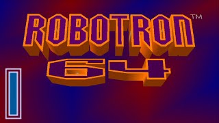Robotron 64 - Part 1 - Robotic Shoot-'Em-Up!