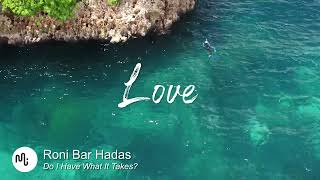 Best Acoustic Love Music for Video [ Roni Bar Hadas - Do I Have What It Takes? ]