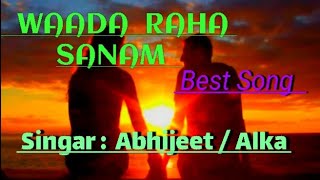 Waada Raha  Sanam...(Movie-Khiladi) | Abhijeet, Alka Yagnik | Best Song.....