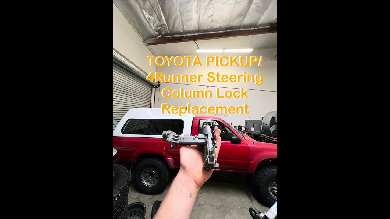 Toyota pickup/4Runner ignition steering column lock replacement 1984 to 1996