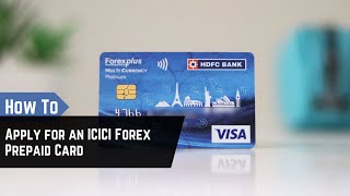 Applying for an ICICI Forex Prepaid Card – Complete Walkthrough