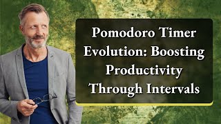 Pomodoro Timer Evolution: Boosting Productivity Through Intervals