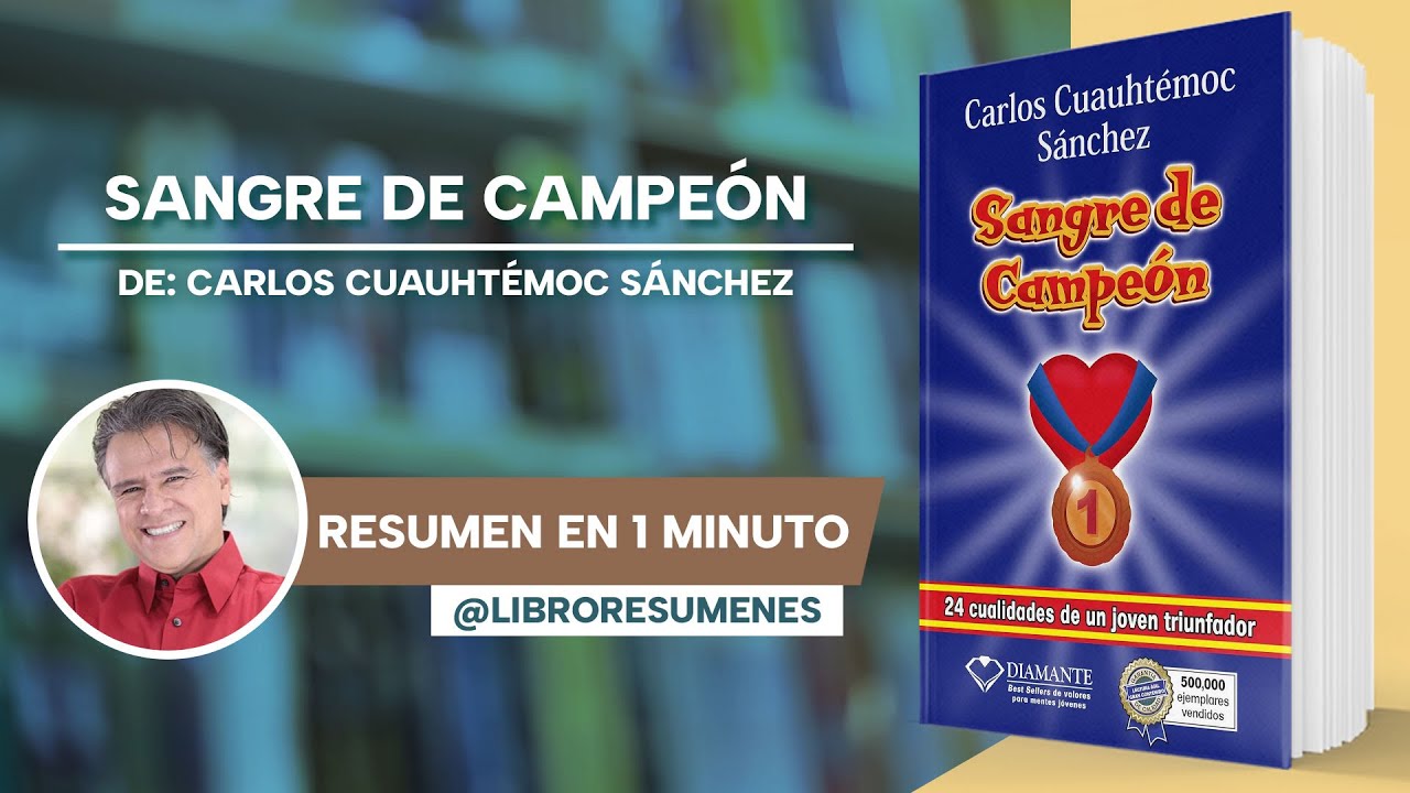 Sangre de Campeón de Carlos Cuauhtémoc Sánchez | Libro Resumen - YouTube