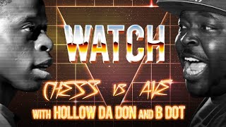 WATCH: CHESS vs AVE with HOLLOW DA DON and B DOT