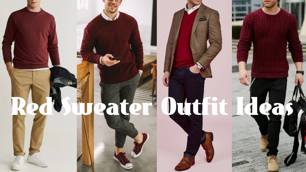 Red Sweater Outfit Ideas For Men, Sweater Outfit Ideas For Men