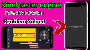 How to Fix kinemaster engine failed to initialize on Android|best tips