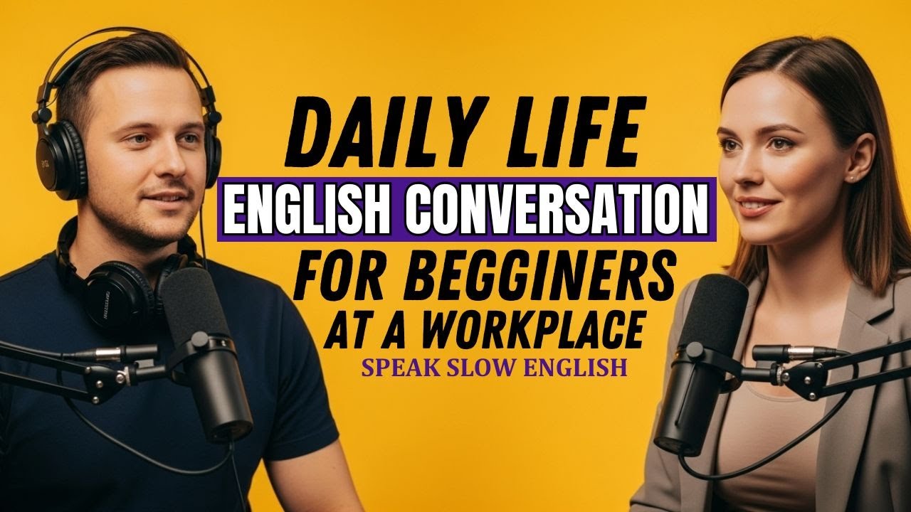 Daily Life English Conversation at Work  Business English Speaking & Listening Practice | Podcast