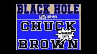 CHUCK - '85 BLACK HOLE w/ROWLAND SMITH