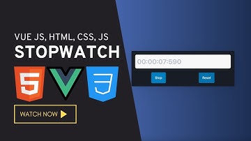 Build a Stopwatch App with Vue.js, HTML & CSS | Complete Beginner