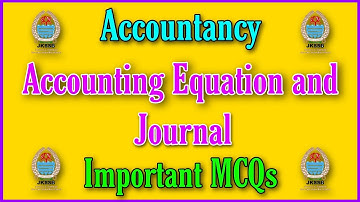 MCQs on Accounting Equation and Journal || JKSSB FAA