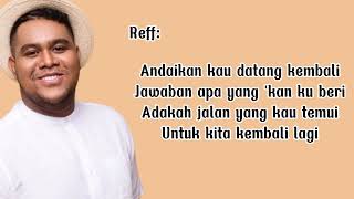 Andmesh Kamaleng - Andaikan Kau Datang (Ost. Miracle In Cell No. 7) ~ Andaikan kau datang kembali