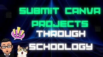 Tutorial  Submit a Canva Link to a Schoology Assignment