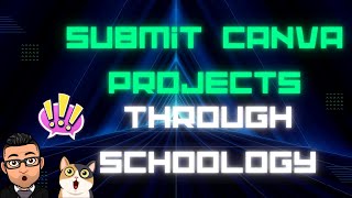 Tutorial  Submit a Canva Link to a Schoology Assignment