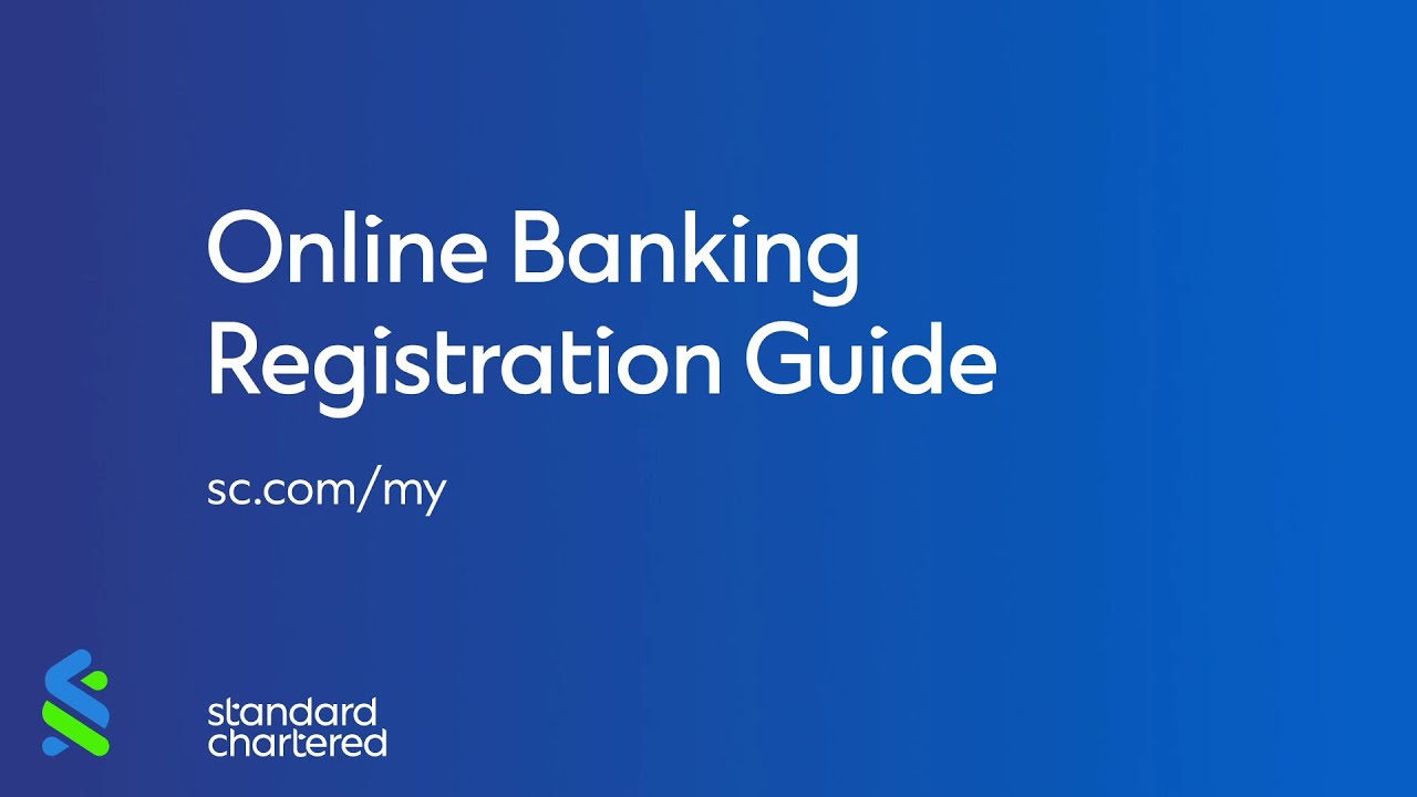 scb ibanking  2022 Update  Hướng dẫn Đăng ký Tài khoản Ngân hàng Trực tuyến Standard Chartered Malaysia