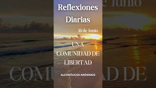 Reflexiones Diarias 18 de Junio UNA COMUNIDAD DE LIBERTAD #alcoholicosanonimos #reflexionesdeldia