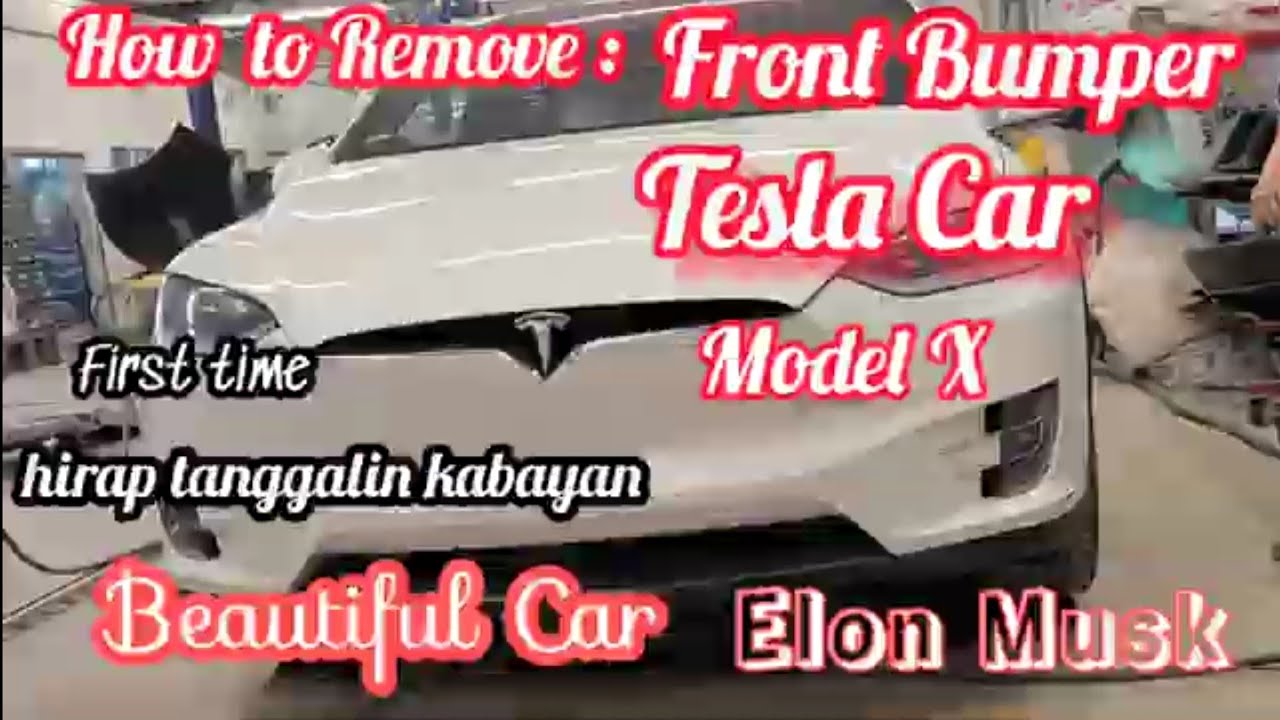 How to Remove front bumper Tesla model X/ Paano tanggalin ang Bumper ng ...