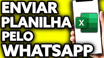 Como Enviar Planilha do Excel Pelo Whatsapp (RÁPIDO)