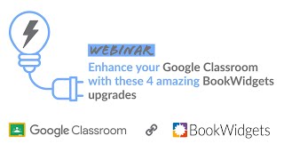 Enhance your Google Classroom with these 4 amazing BookWidgets upgrades