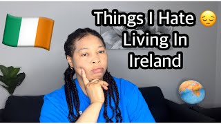 THE CONS/ DOWNSIDES OF IRELAND 🇮🇪 | MOVING TO IRELAND? CHECK THESE!