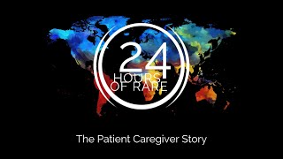 24 HoR: The Patient-Caregiver Story