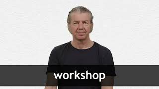 How to pronounce WORKSHOP in American English