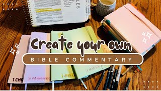 Create your own Bible Commentary: (how to compile your Bible study notes over the years)