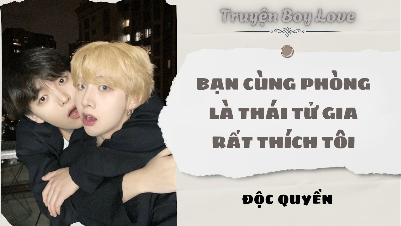 [Audio Boy Love] | Bạn Cùng Phòng Là Thái Tử Gia Rất Thích Tôi | Sủng Audio