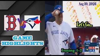 Toronto Blue Jays vs Boston Red Sox Inning 1-2 Game Highlights 8/10/2026-MLB Season 2026.